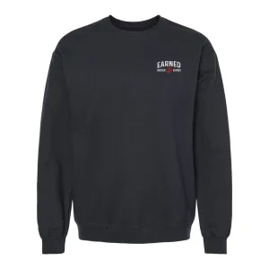 Earned Never Given Crewneck Sweatshirt